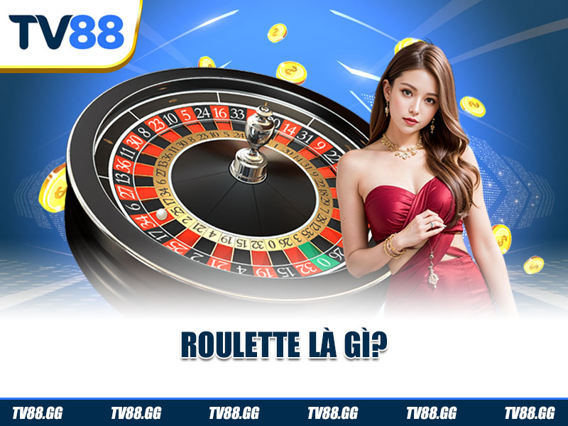 Roulette là gì?